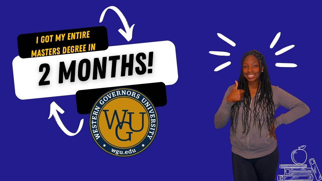 I FINISHED MY ENTIRE MASTERS PROGRAM IN 2 MONTHS | WGU: Curriculum and Instruction
