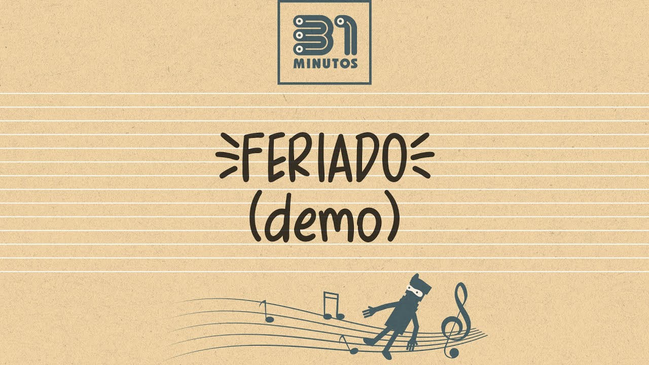 31 minutos - Feriado (demo 
