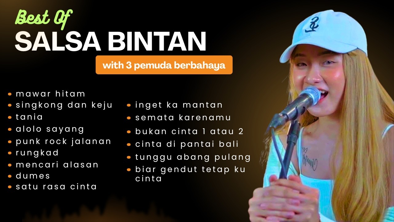Best of SALSA BINTAN feat 3 Pemuda Berbahaya #salsabintan #3pemudaberbahaya #viral #music