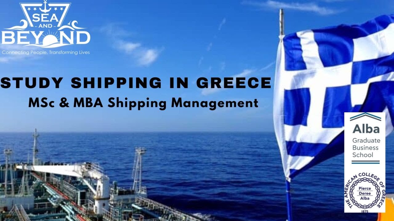 STUDY SHIPPING IN GREECE- (MSc & MBA Shipping Management)