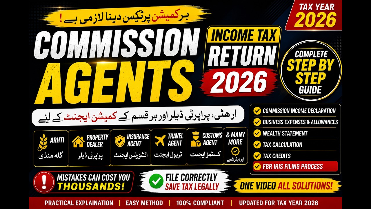 Commission Agents Income Tax Return 2026 | Complete FBR Guide (Pakistan)
