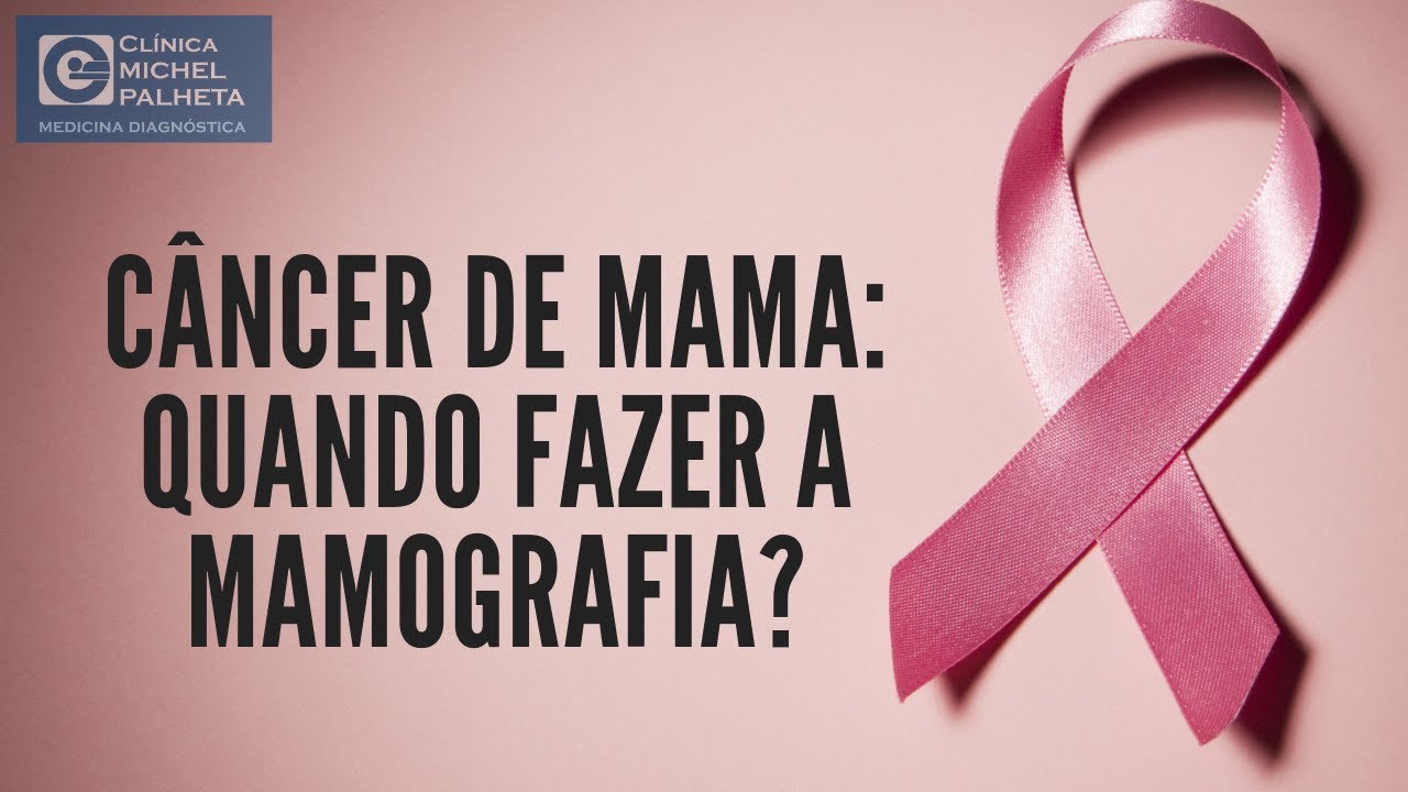 CÂNCER DE MAMA: Quando fazer a mamografia?