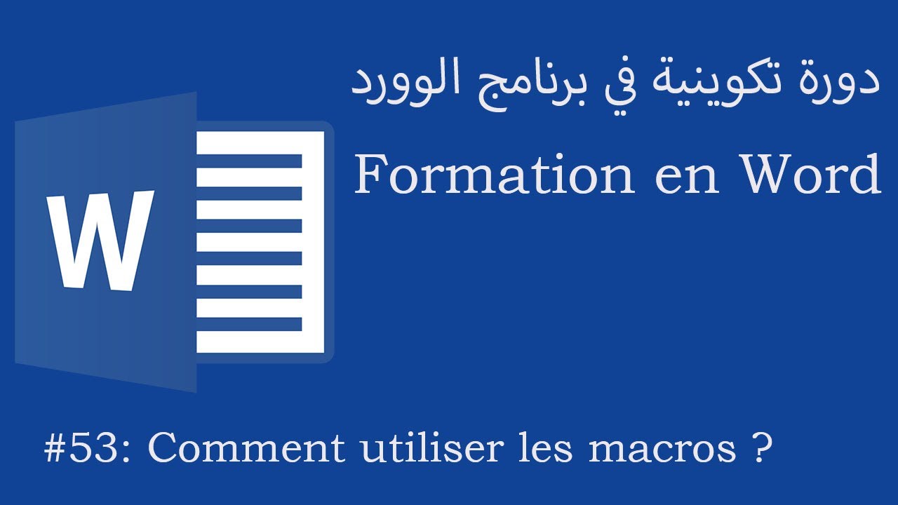 #53_MSWORD :  COMMENT UTILISER LES MACROS ?