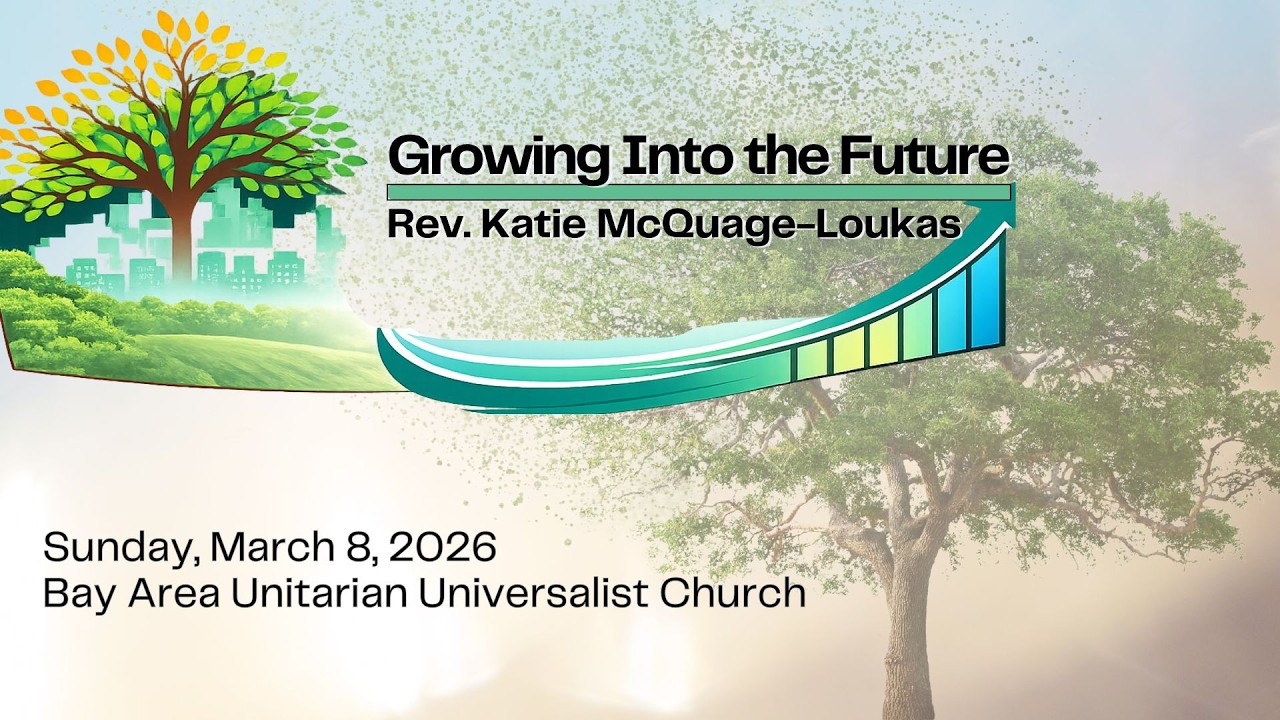 Sunday Service - Bay Area UU  Church - March 8, 2026