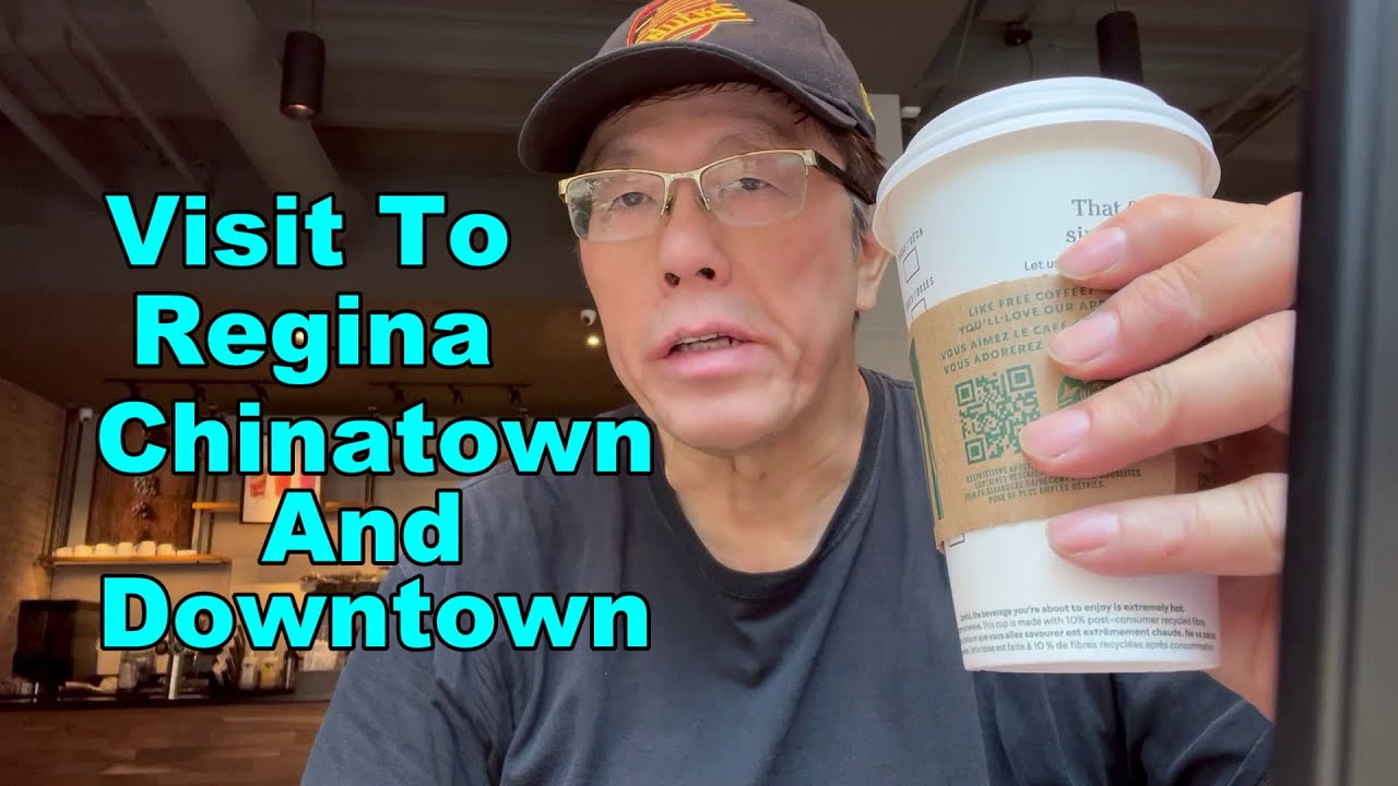 Chinatown And Downtown Regina Survival  (Where to Eat And Stay)  Regina Vs. Vancouver Homelessness
