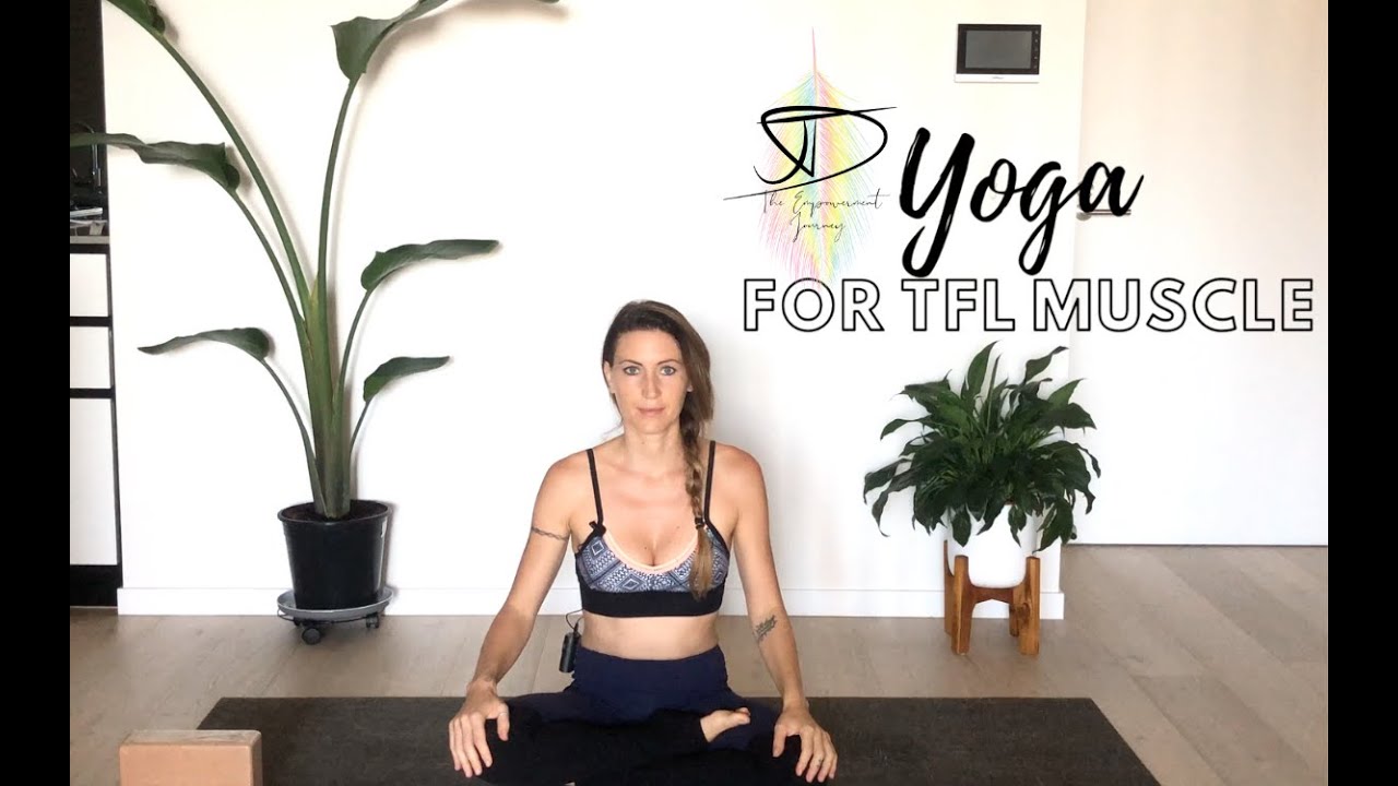Yoga for TFL muscle - Beginner - 25 min class