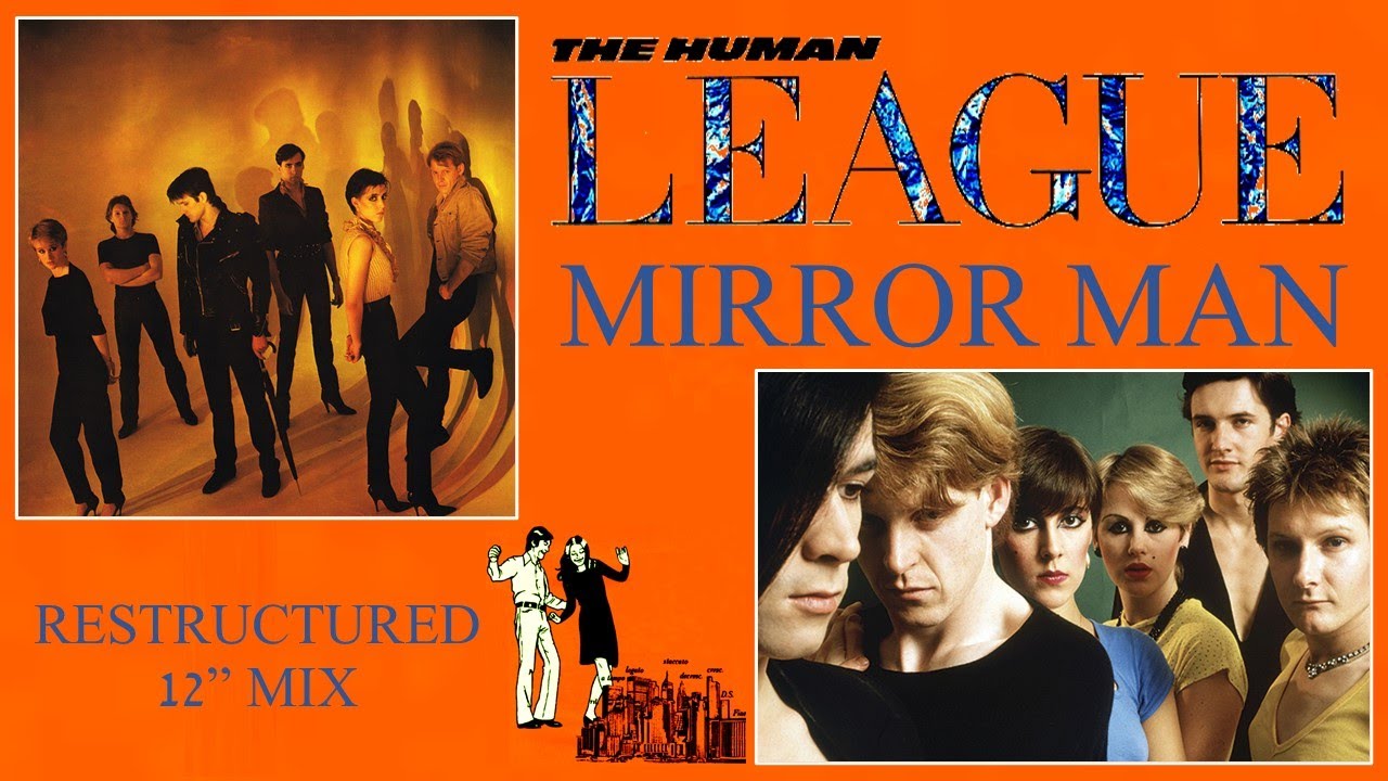 The Human League - Mirror Man [Restructured 12 Inch Mix]