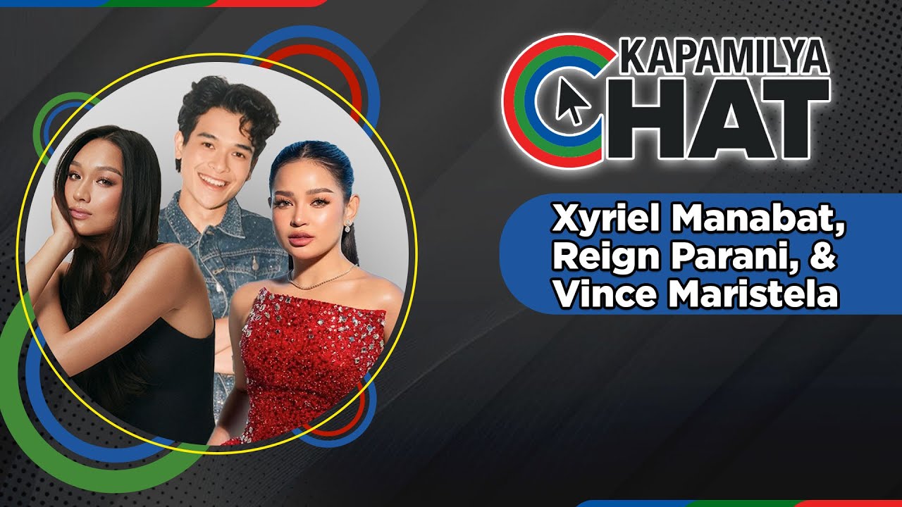 Xyriel Manabat, Vince Maristela and Reign Parani | Kapamilya Chat