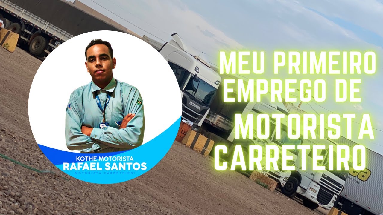 COMO CONSEGUI MEU PRIMEIRO EMPREGO DE MOTORISTA CARRETEIRO ESCOLA DE APERFEIÇOAMENTO KOTHE