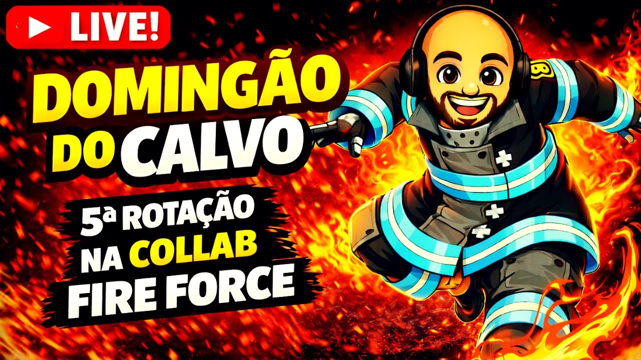 LIVE INFINITA DO CALVO | 5ª ROTAÇÃO NA COLLAB FIRE FORCE | 7DS | THE SEVEN DEADLY SINS GRAND CROSS