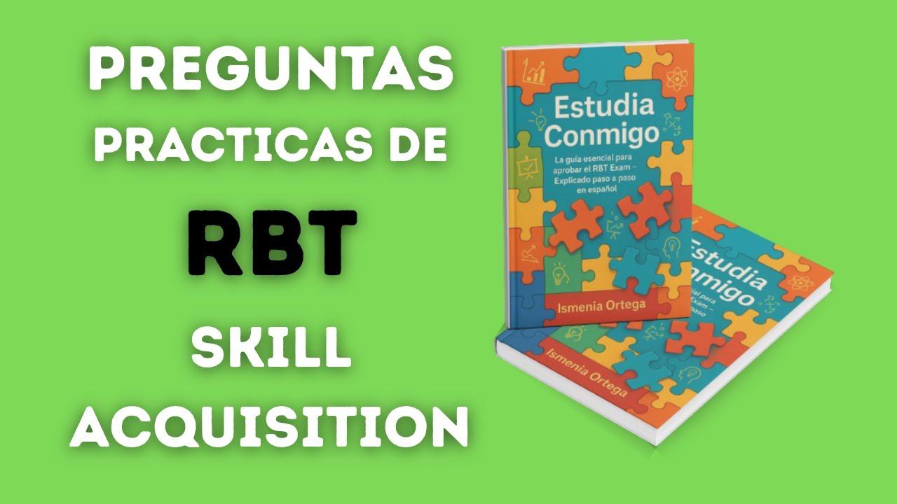 Preguntas practicas Skill Acquisition. RBT Practice questions. Adquisicion de Habilidades. ABA Exam