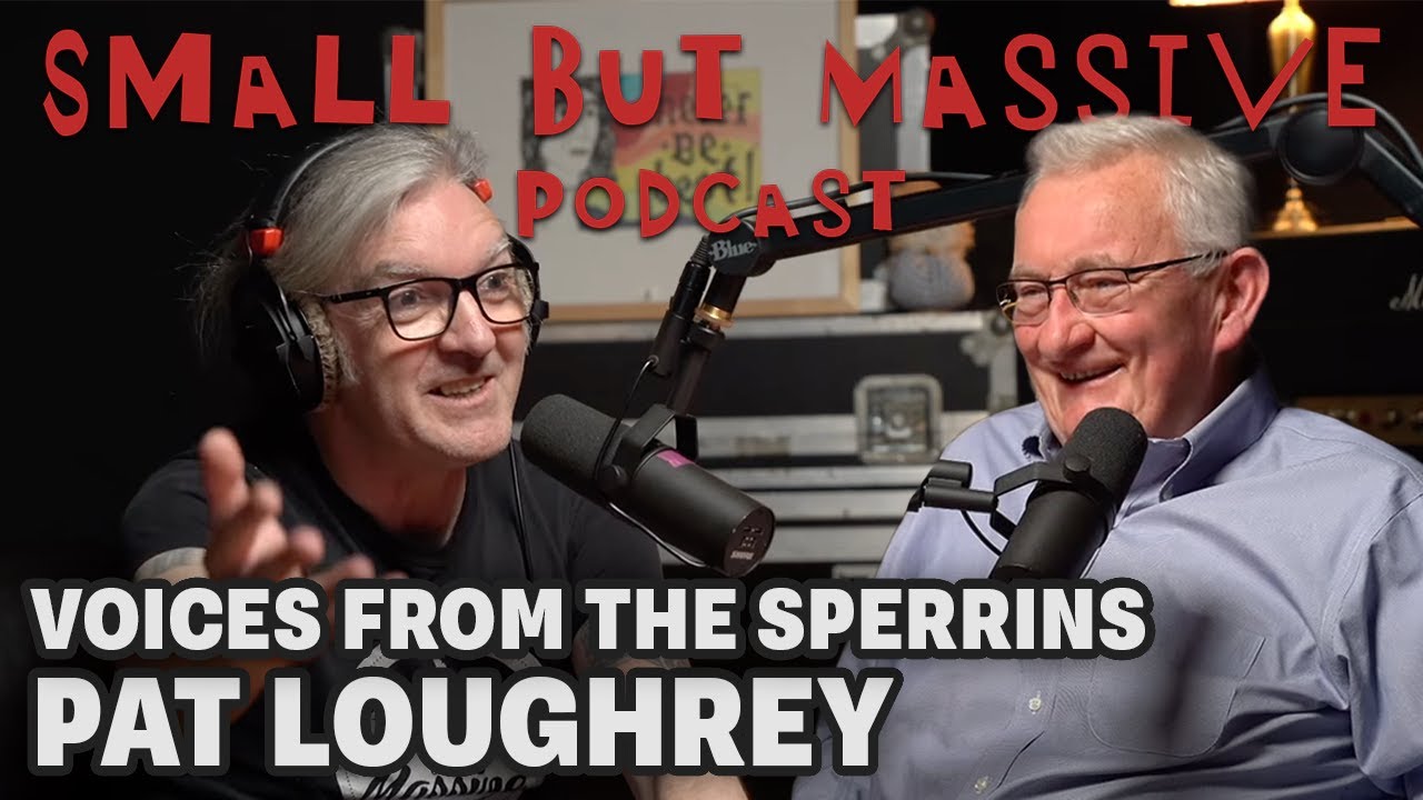 Voices From The Sperrins #11 Pat Loughrey