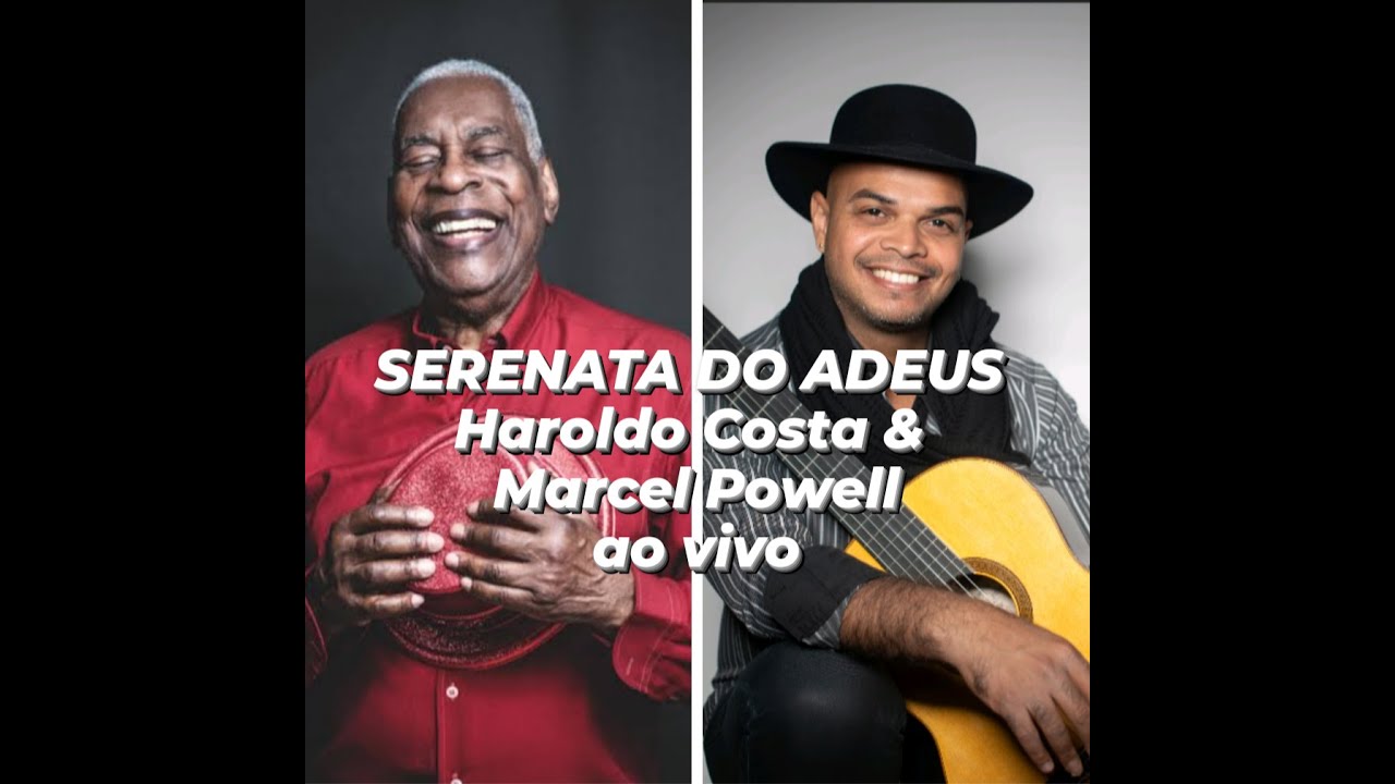 Serenata do Adeus Haroldo Costa & Marcel Powell ao vivo