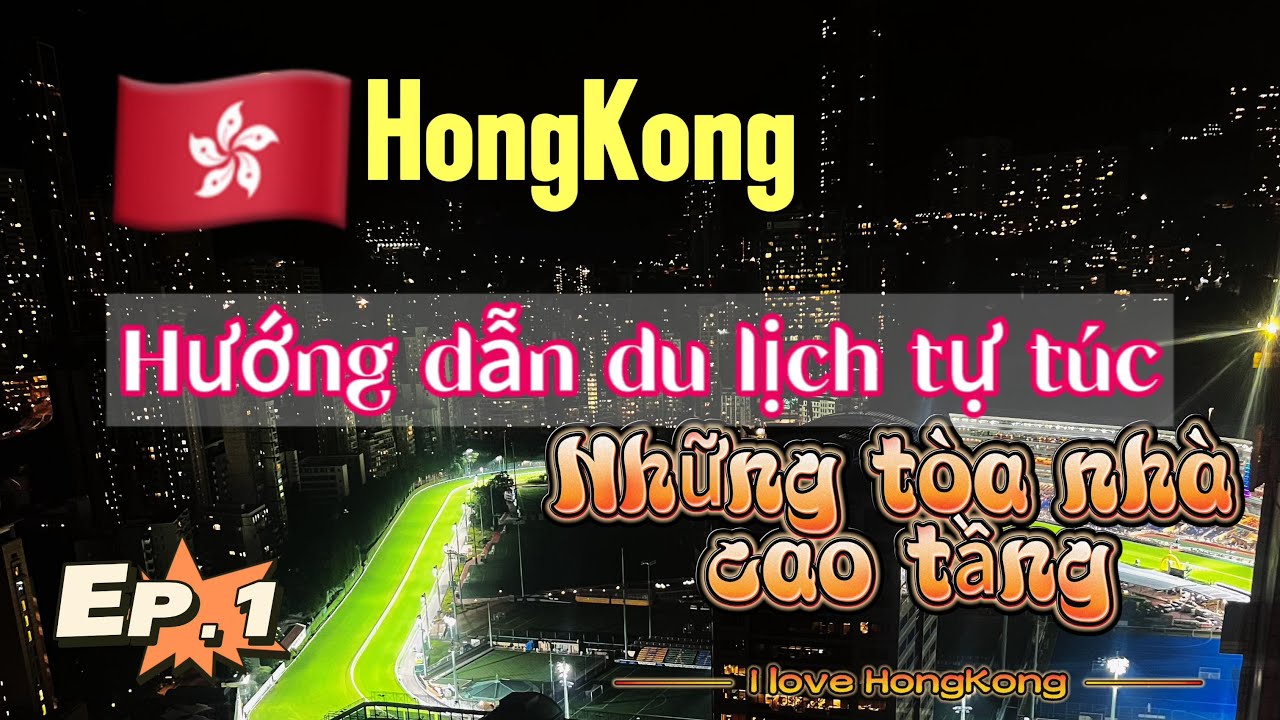 EP.1 - Hướng dẫn du lịch HongKong tự túc | Cách di chuyển từ sân bay ở đảo Lạn Đầu đến đảo HongKong