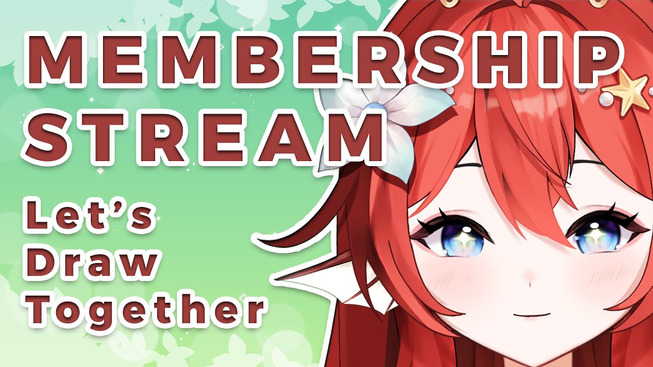【Membership stream】 Let's Draw Together!!