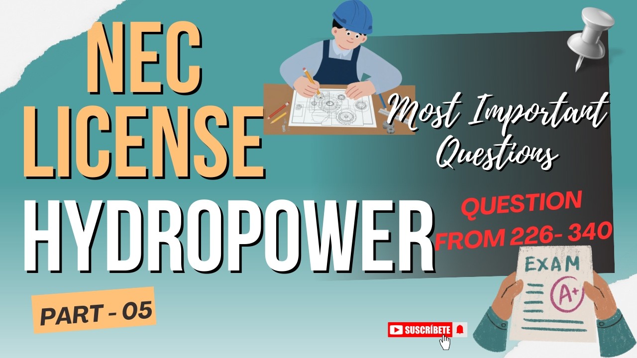 NEC License Preparation Hydropower | Most Important Questions | Part 05