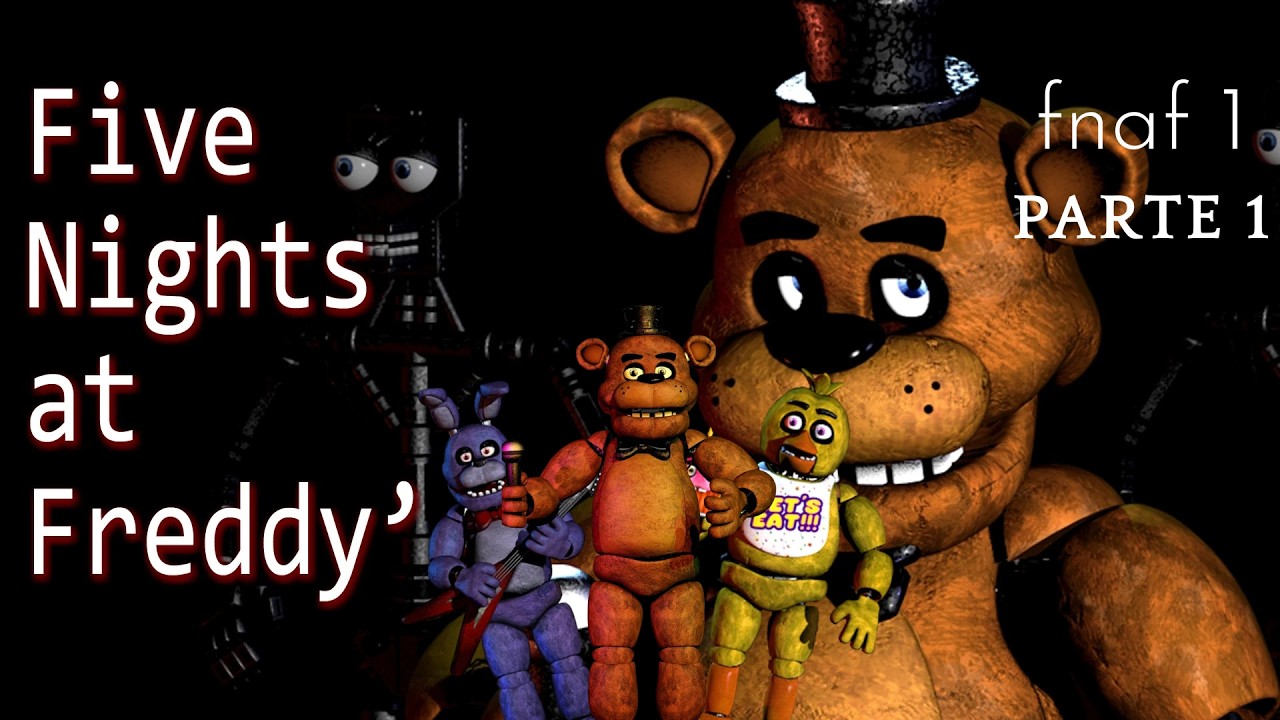 fnaf 1 parte 1 !!!