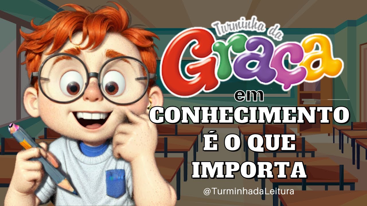 Turminha da Graça em CONHECIMENTO É O QUE IMPORTA I Turminha da Leitura