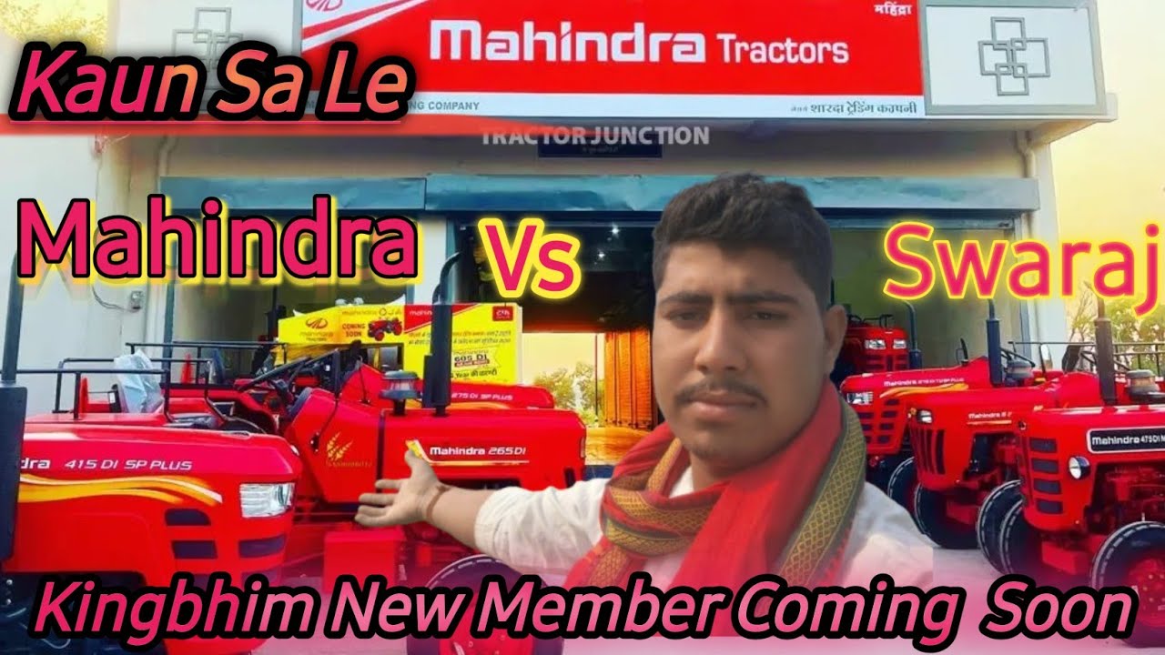 Aaj Gaye  Mahindra  Aur Swaraj Ejensi  Per Tractor  Dekne !! Kingbhim  New Member  Coming  Soon
