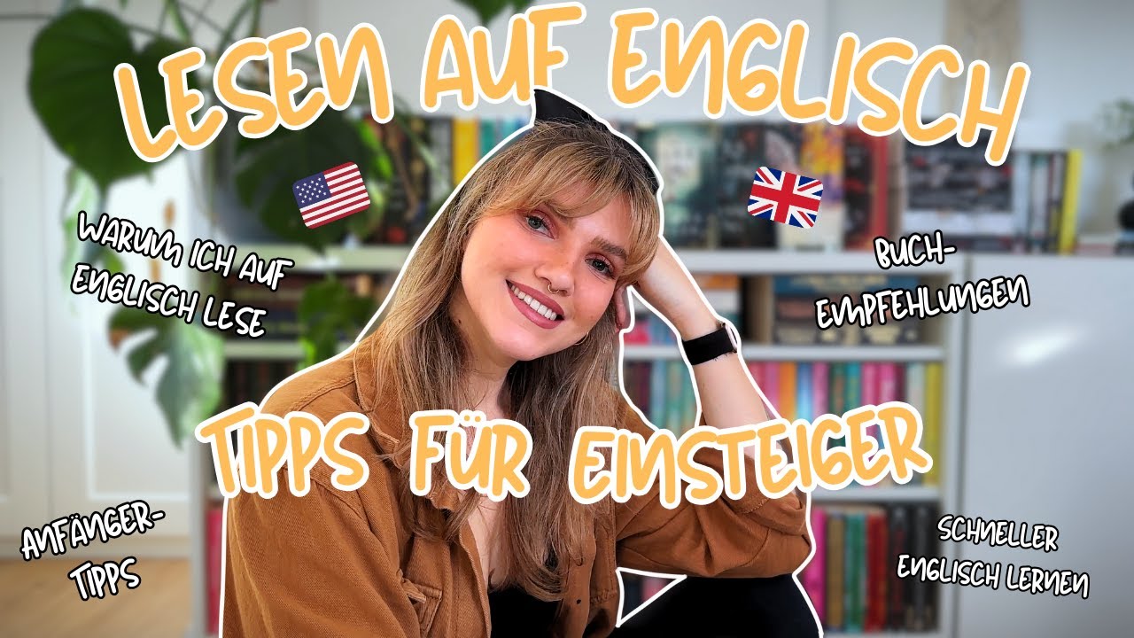 Lesen auf Englisch: Tipps für Einsteiger | Englische Buchempfehlungen, Warum Englisch lesen & mehr