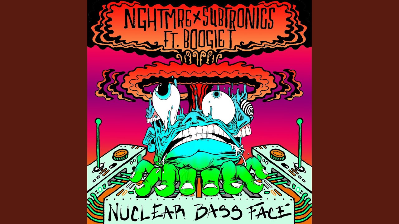 Nuclear Bass Face