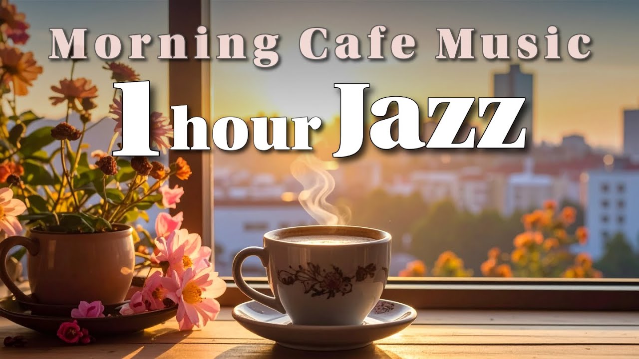 1 Hour Cafe Jazz & Bossa Nova ☕ | Calm Productivity Background Music for Work & Study