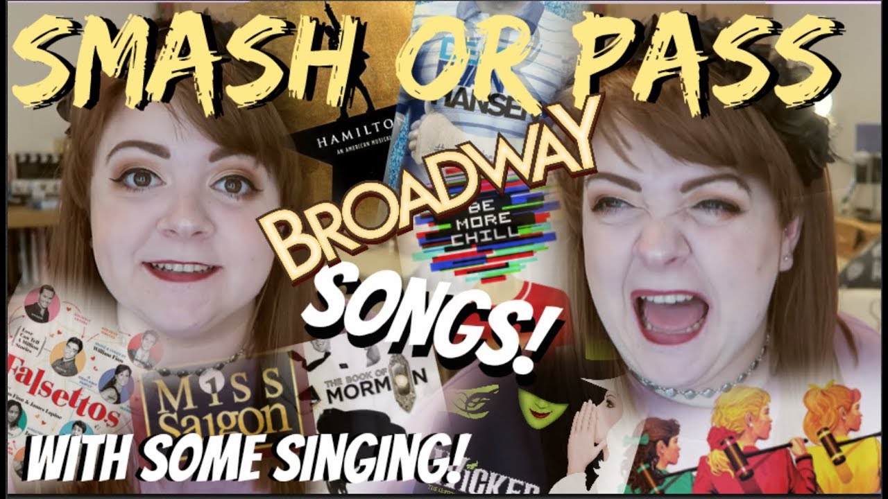 SMASH OR PASS : BROADWAY SONGS! Amy Lovatt
