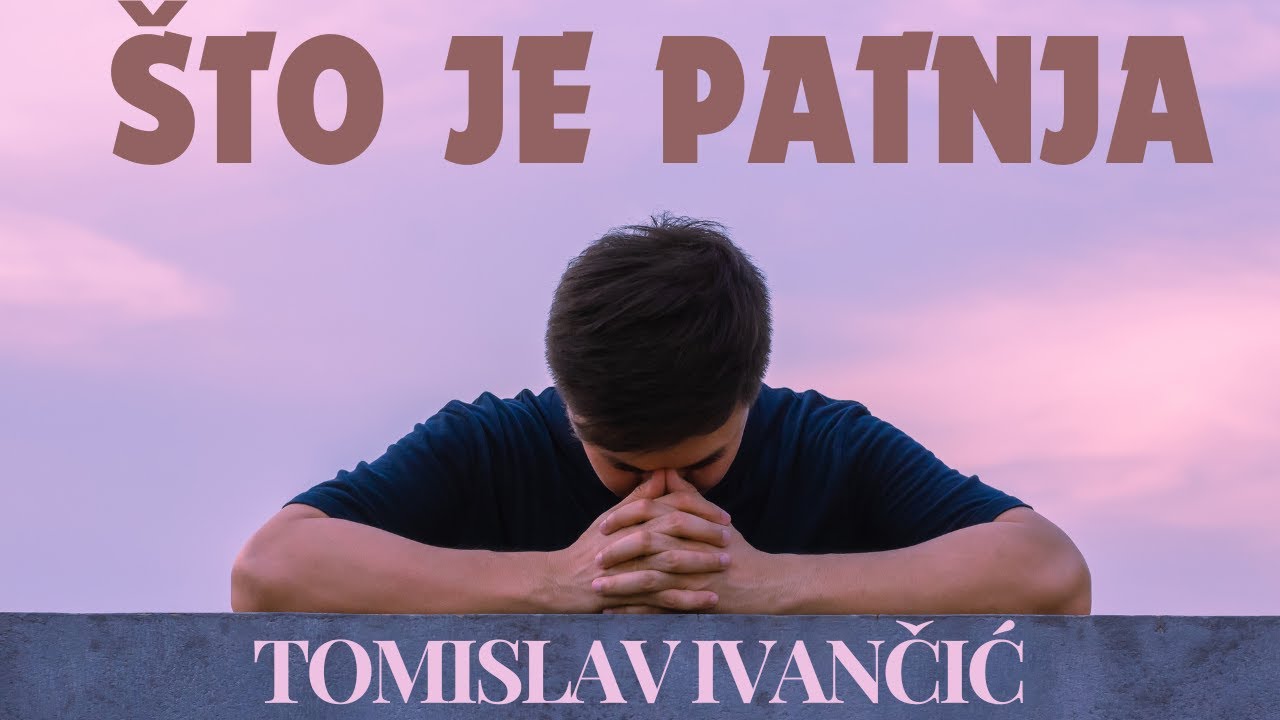 Tomislav Ivančić - Što Je Patnja
