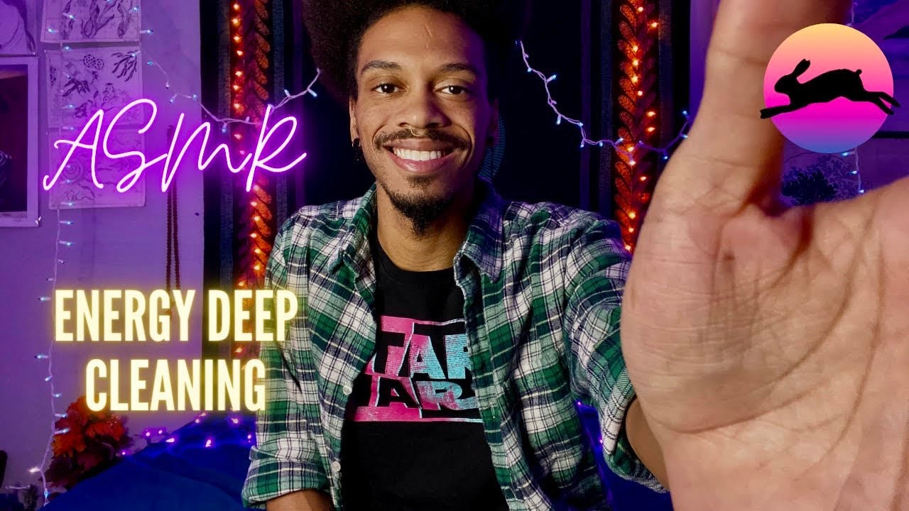 ASMR: Energy Deep Cleaning 💆🏾‍♂️ 🛁 🧼 🧽