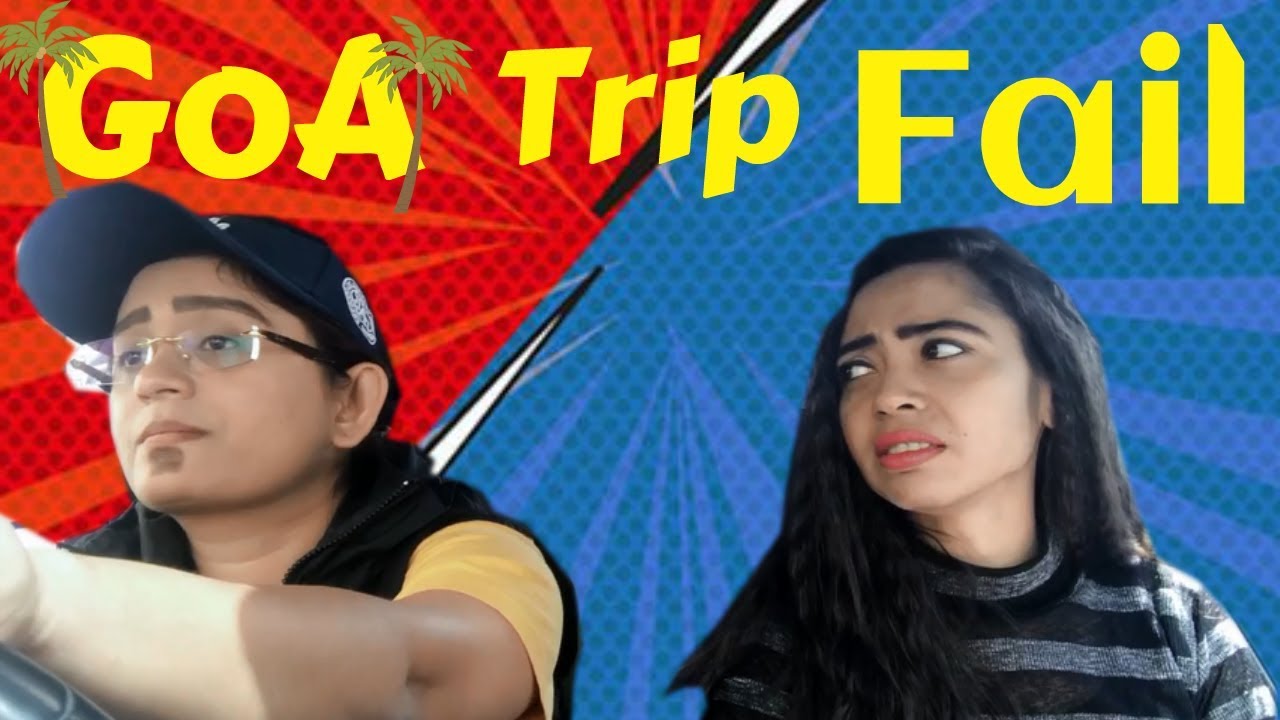 Goa Trip FAIL Always ll Vidhya Vines