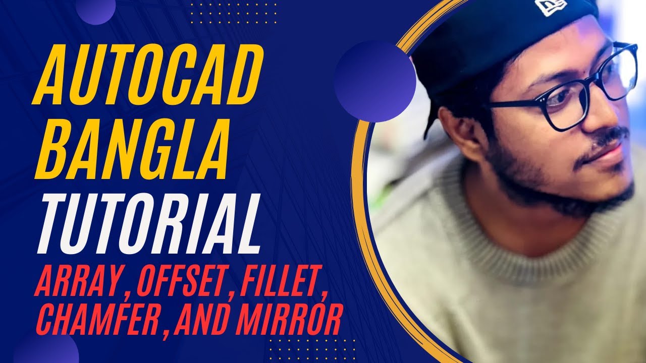 AutoCAD Tutorial 07 :From Beginner to Advanced |Bangla Tutorial |Array, Offset,Fillet,Chamfer,Mirror
