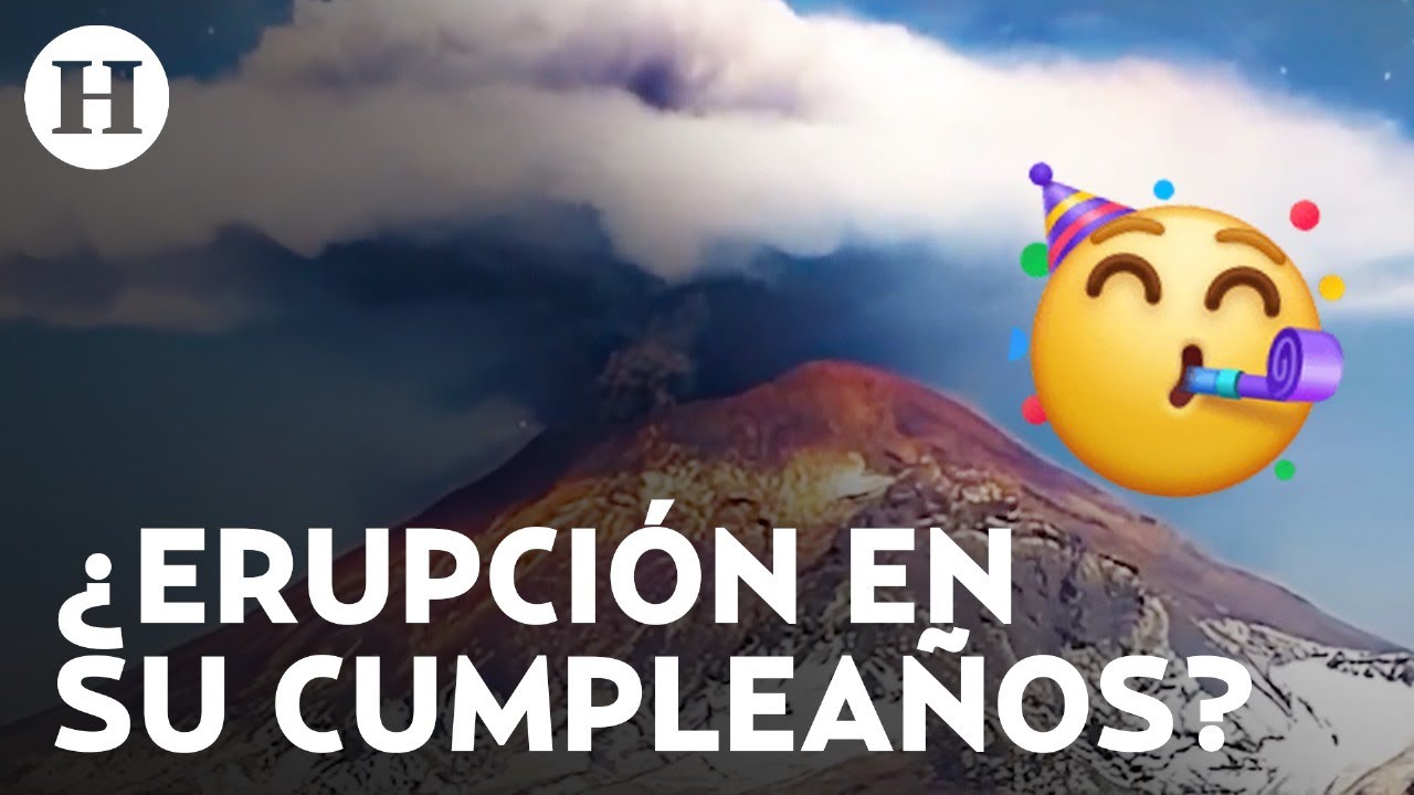 ¿Cuándo es el cumpleaños del volcán Popocatépetl? Así se celebran en Puebla