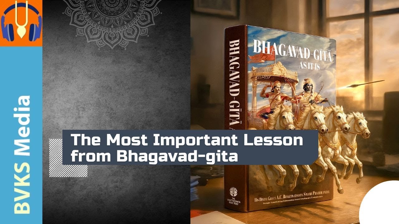 The Most Important Lesson from Bhagavad-gita
