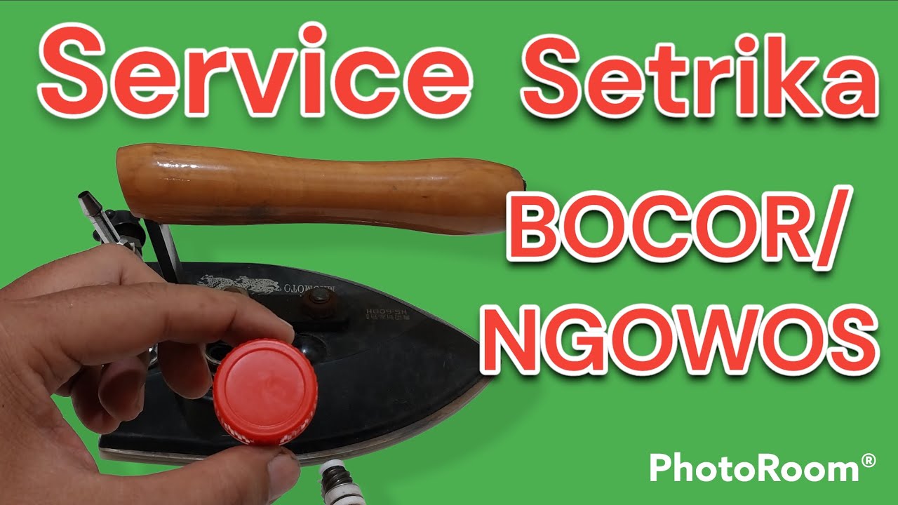 service sendiri kepala setrika bocor/ ngowos NOL RUPIAH