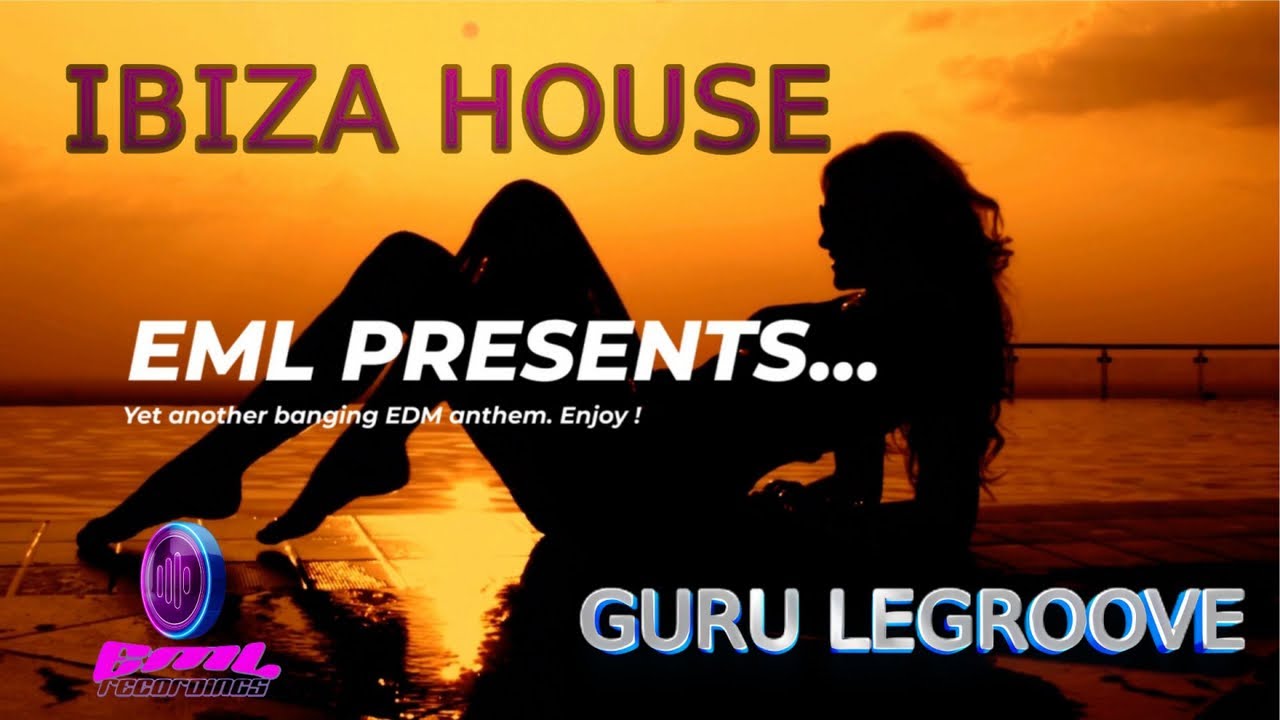 Guru LeGroove - Forgive Me - Ibiza House Anthems 2024