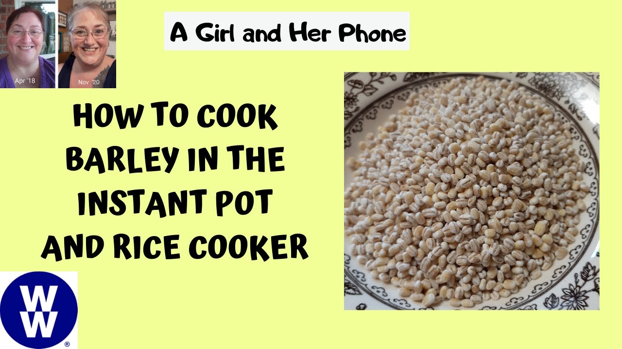 HOW TO COOK BARLEY IN THE INSTANT POT AND RICE COOKER