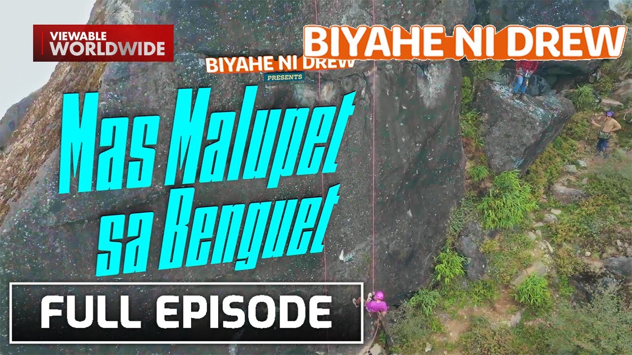 Adventure like never before in Benguet (Full Episode) | Biyahe ni Drew