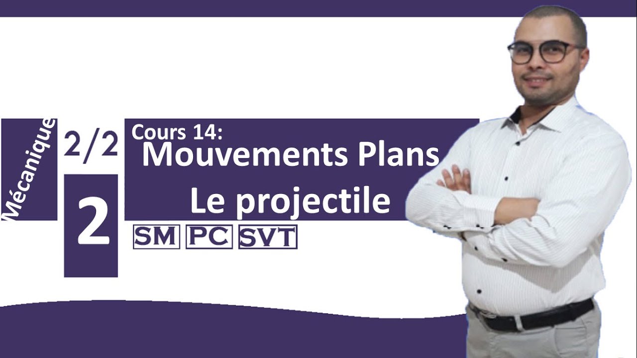 2BAC BIOF:Mécanique-Mouvements plans- mouvement projectile dans un champ de pesanteur uniforme(2020)