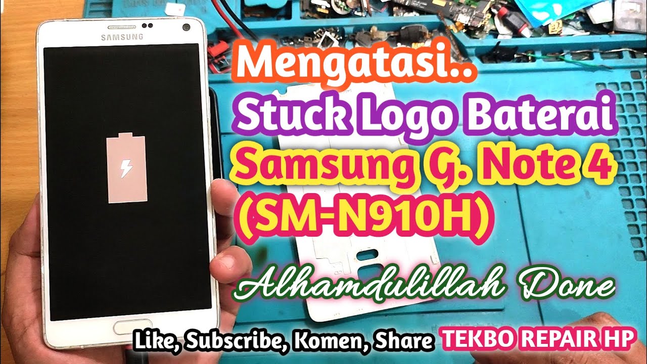 Mengatasi Samsung Note 4 SM-N910H Stuck Logo Baterai || Coba Cara Berikut Ini || TEKBO REPAIR HP