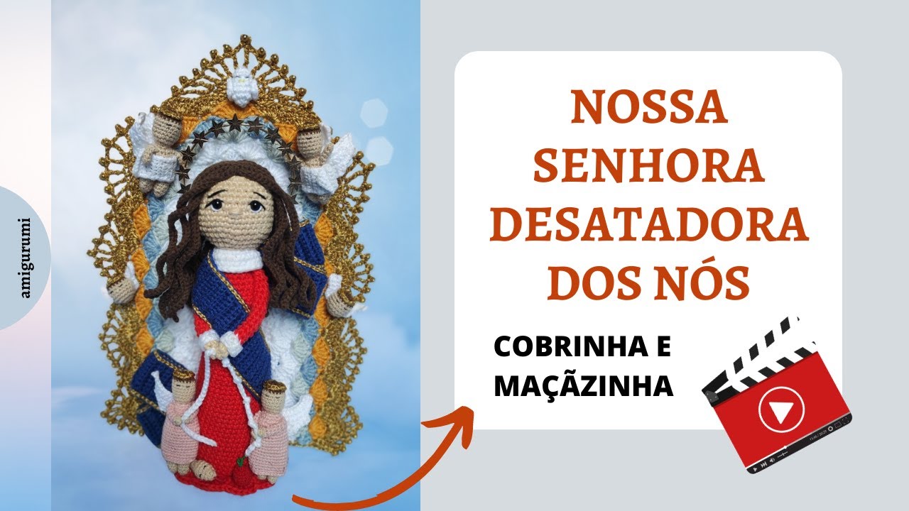 Cobrinha e Maçã Nossa Senhora Desatadora Dos Nós Santinha Amigurumi em Crochê