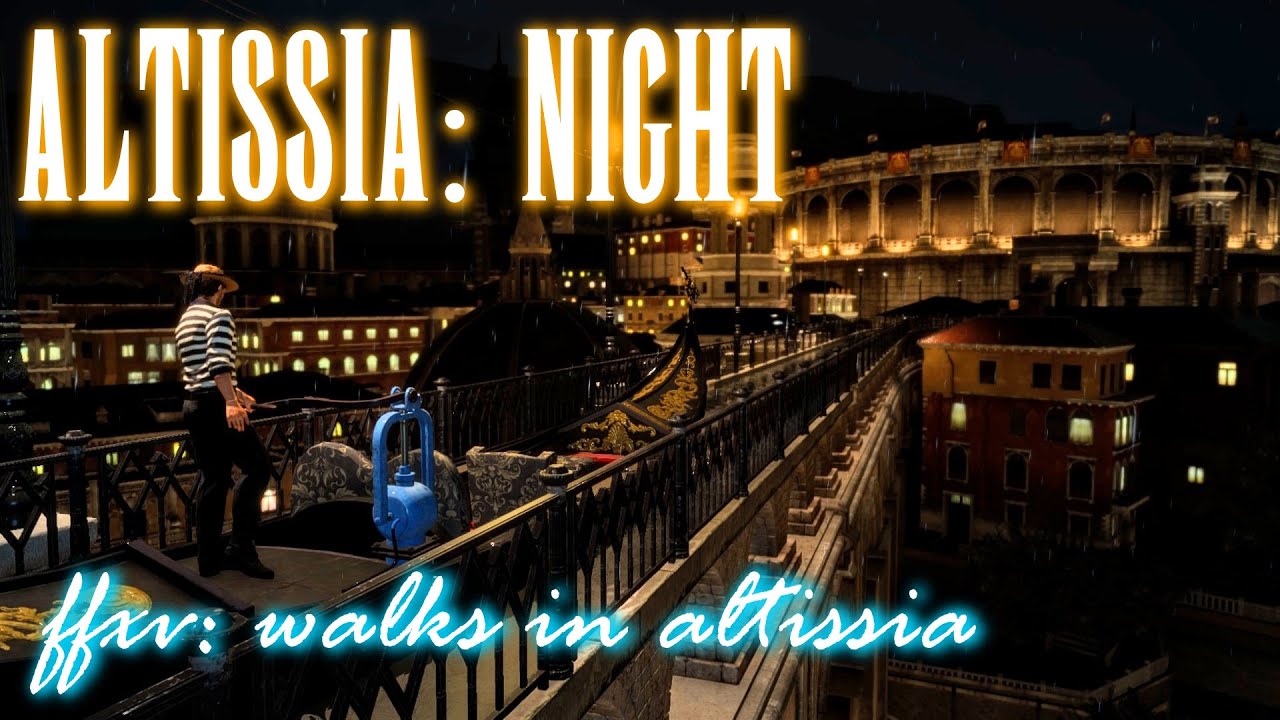 💎 Final Fantasy Ambience || A Tour of Altissia (Night) ~ Final Fantasy XV