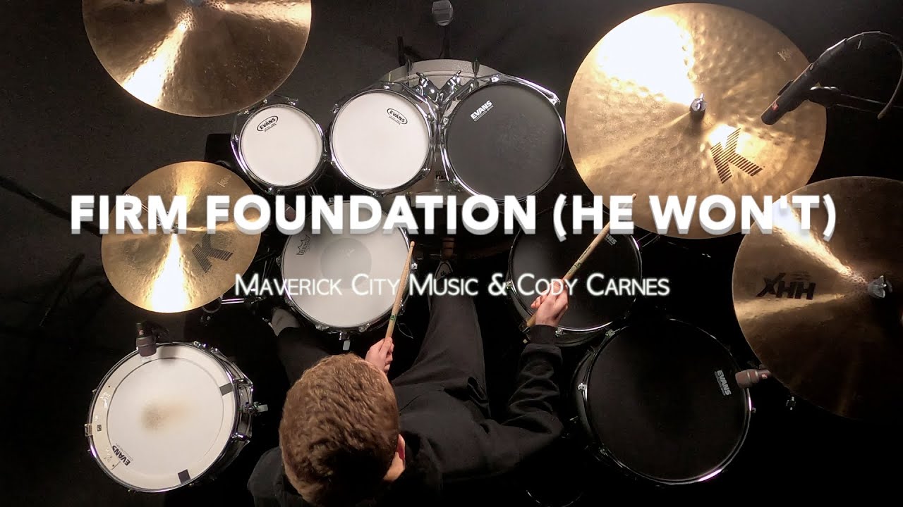 Firm Foundation (He Won't) - Maverick City Music & Cody Carnes [Drum Cover]