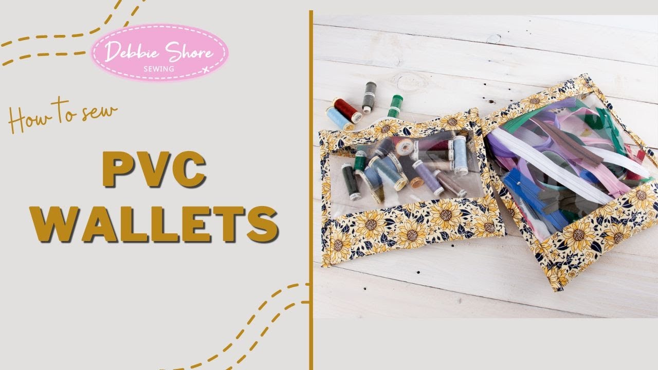 Sewing with Debbie Shore - PVC wallet