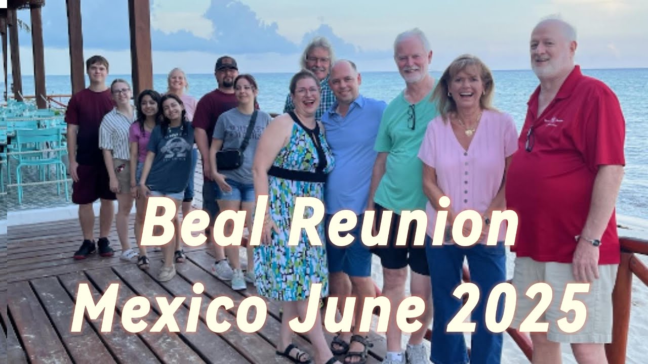 Beal Reunion Mexico August 14 17, 2025