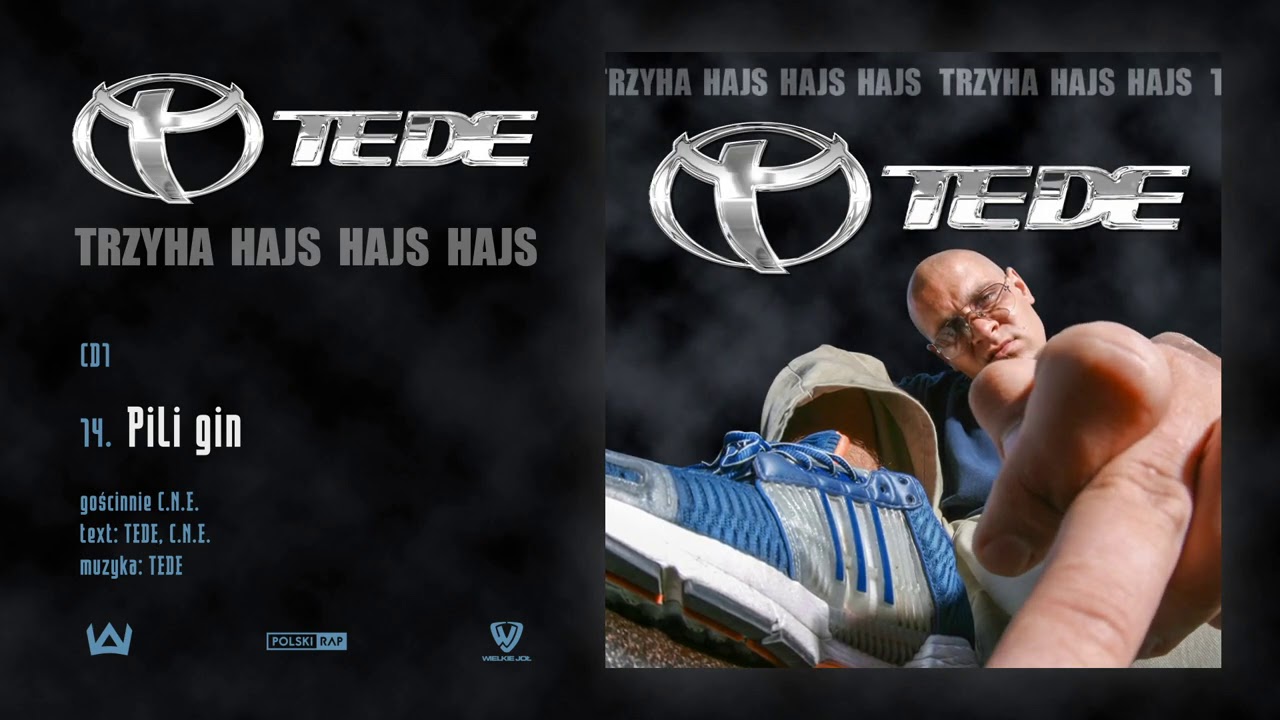 TEDE - Pili gin gościnnie C.N.E. prod. TEDE / 3H HAJS HAJS HAJS