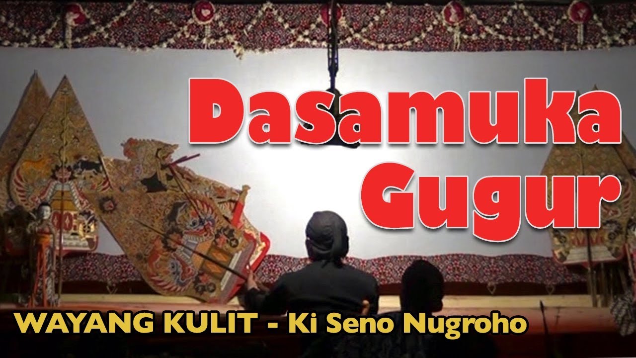 Dasamuka Gugur - Ki Seno Nugroho (2016)