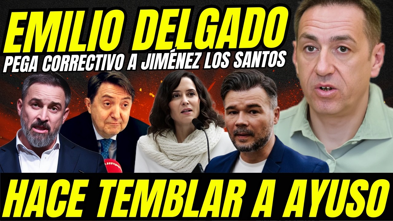 EMILIO DELGADO HACE TEMBLAR A AYUSO 