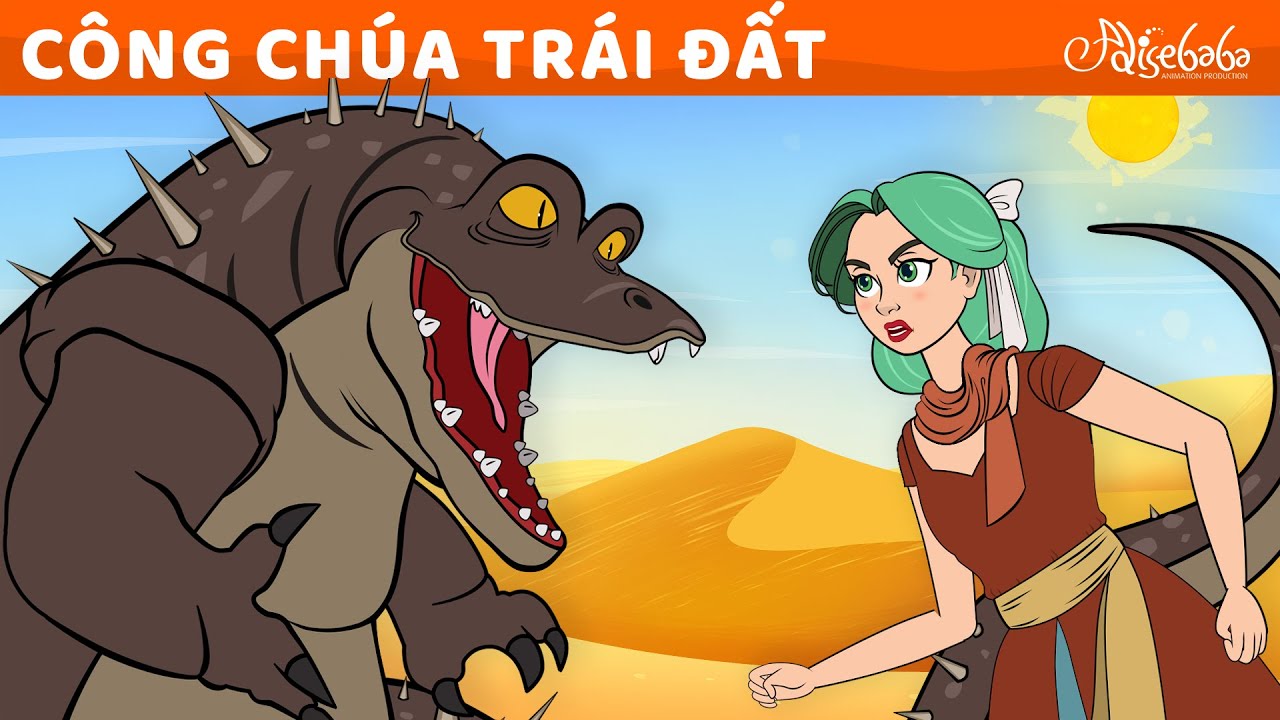 C&ocirc;ng Ch&uacute;a Tr&aacute;i Đất | Truyện cổ t&iacute;ch Việt Nam | Phim hoạt h&igrave;nh cho trẻ em