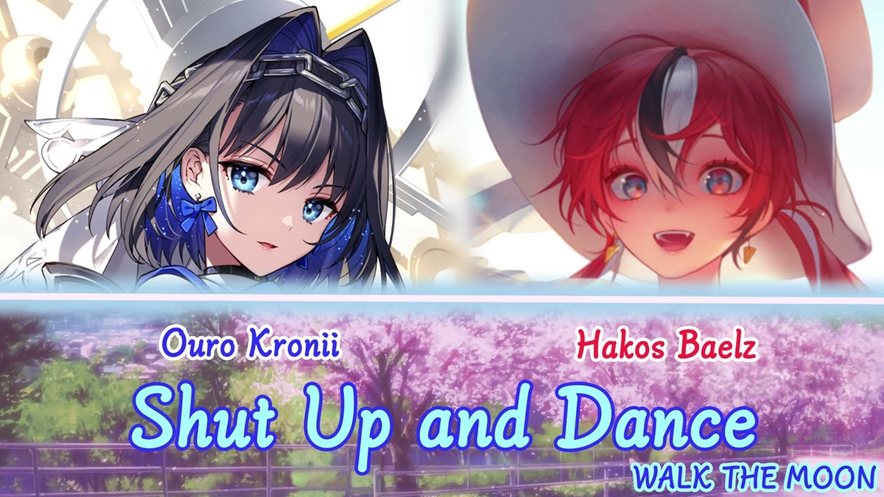 Kronii and Baelz sing - Shut Up and Dance by WALK THE MOON (Duet)