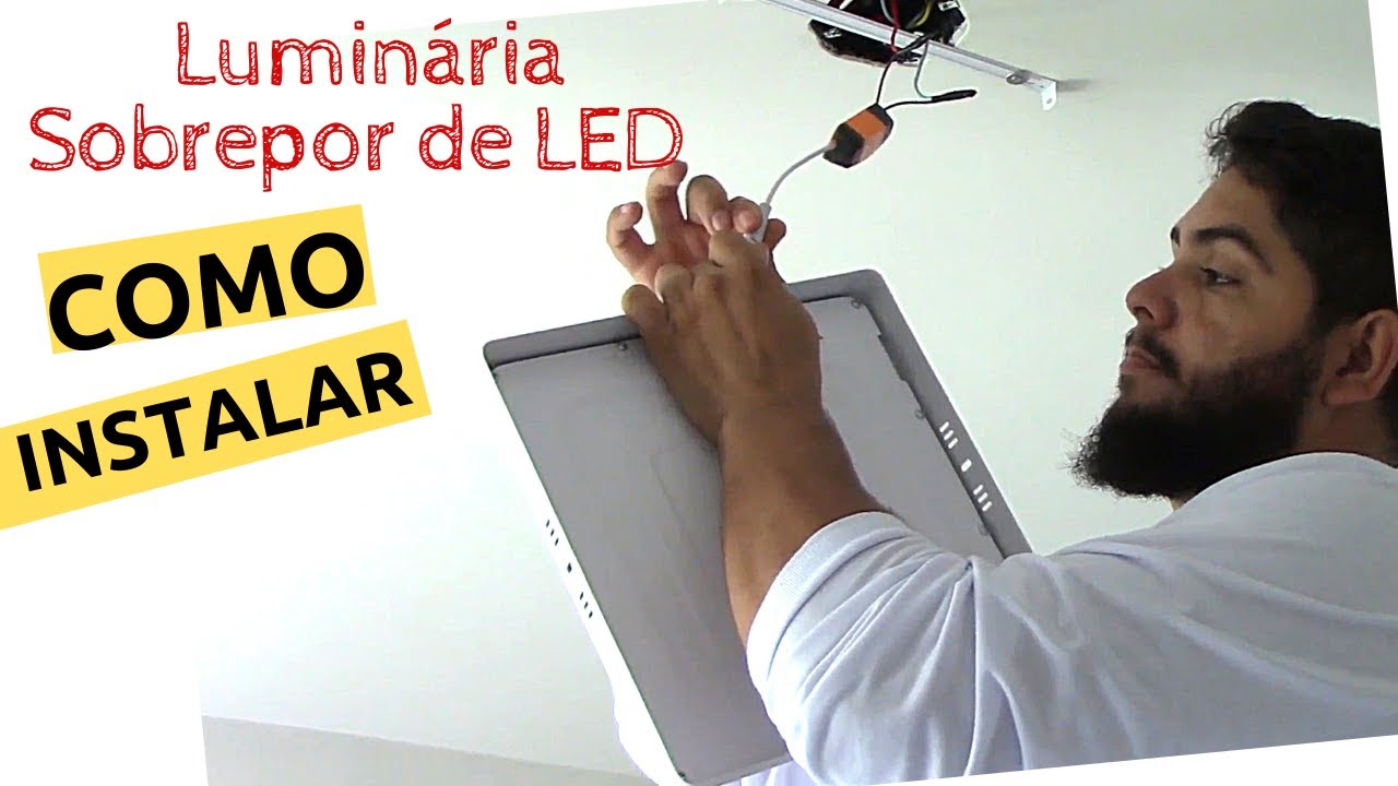 Luminária Sobrepor Led-- Como instalar na prática
